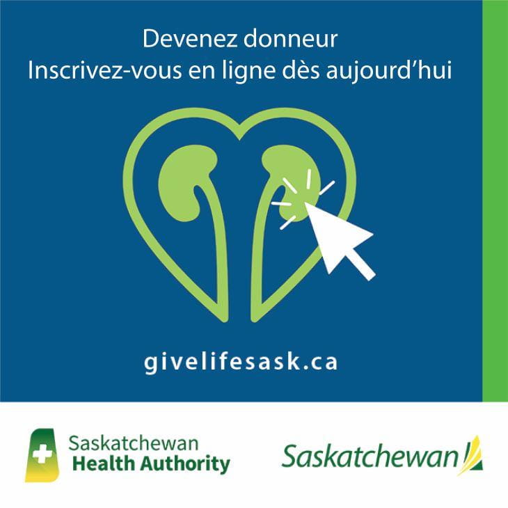 Devenez donneur Inscrivez-vous en ligne dés aujourd'hui givelifesask.ca logo du système de don d'organes