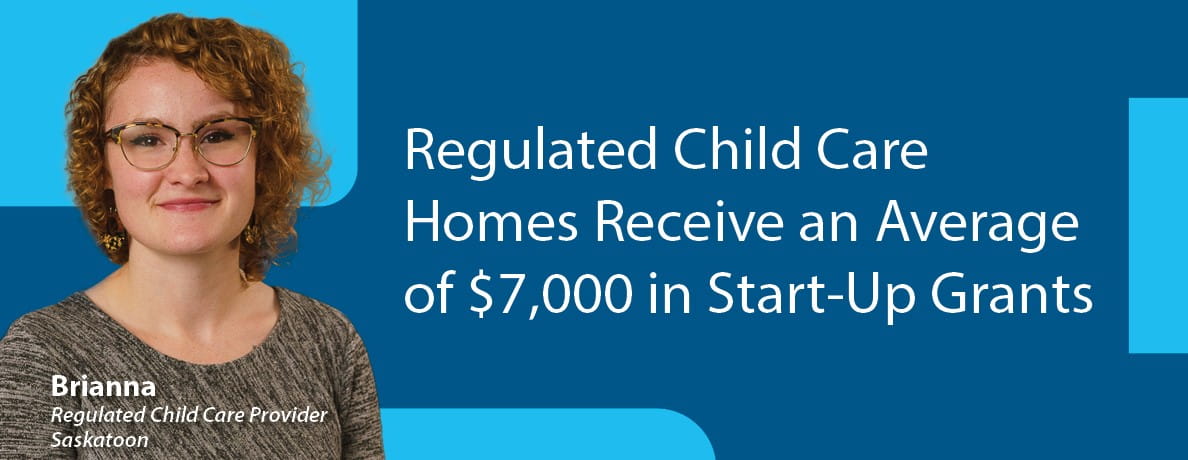 Regulated child care homes receive up to $7,000 in start-up grants. Pictured is Brianna, a regulated child care provider.
