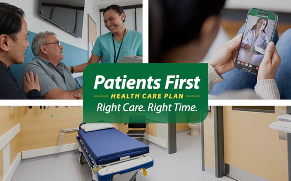 A collage of images that include a nurse talking to a patient, a patient on a video chat with a health care professional and a bed in a hospital. Text on a green box reads Patients First Health Care Plan. Right Care. Right Time.