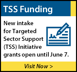 small blue and yellow ad with statement "TSS Funding - new intake for Targeted Sector Support (TSS) Initiative grants open until June 7. Visit Now" Graphic of 