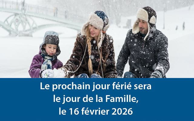 A picture of a family playing in the snow with text that reads "Le prochain jour férié sera le jour de la Famille, le 16 février 2026"