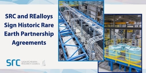 A photo collage showing two images of the interior of the Saskatchewan Research Council?s Rare Earth Processing Facility and to the left of these photos are the words SRC and Realloys Sign Historic Rare Earth Partnership Agreements